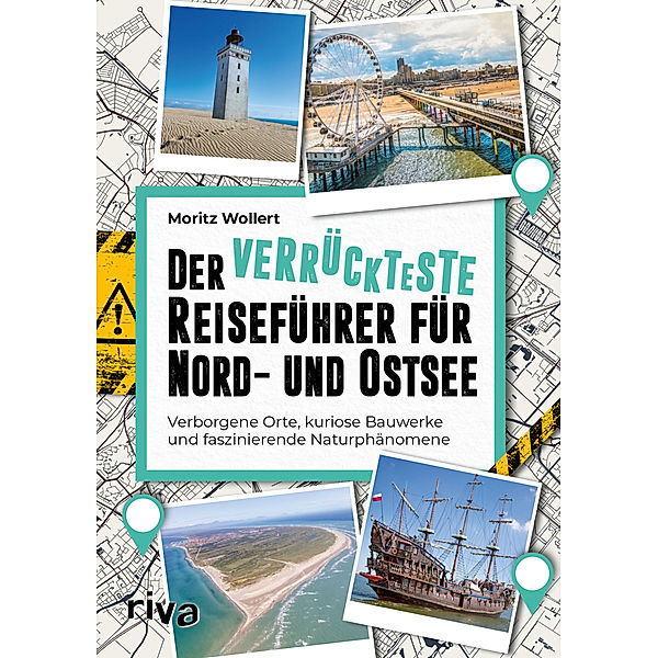 Der verrückteste Reiseführer für Nord- und Ostsee, Moritz Wollert