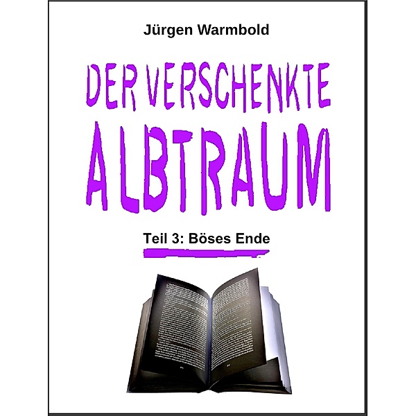 Der verschenkte Albtraum, Jürgen Warmbold