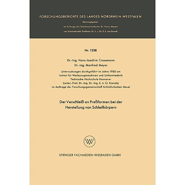 Der Verschleiß an Preßformen bei der Herstellung von Schleifkörpern / Forschungsberichte des Landes Nordrhein-Westfalen Bd.1338, Hans-Joachim Crasemann