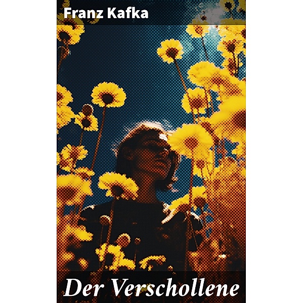 Der Verschollene, Franz Kafka