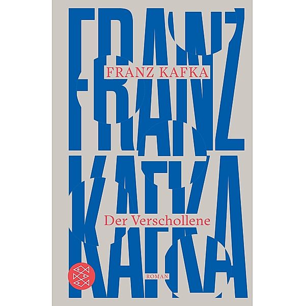 Der Verschollene / Franz Kafka, Gesammelte Werke in der Fassung der Handschrift (Taschenbuchausgabe), Franz Kafka