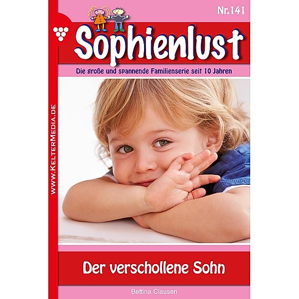 Der verschollene Sohn / Sophienlust Bd.141, Bettina Clausen