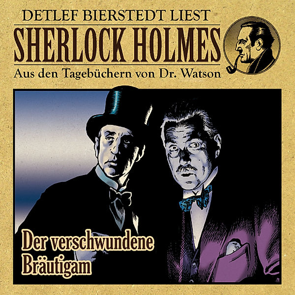 Der verschwundene Bräutigam - Sherlock Holmes, Gunter Arentzen