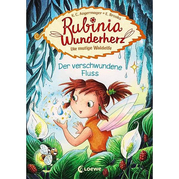 Der verschwundene Fluss / Rubinia Wunderherz Bd.3, Karen Christine Angermayer