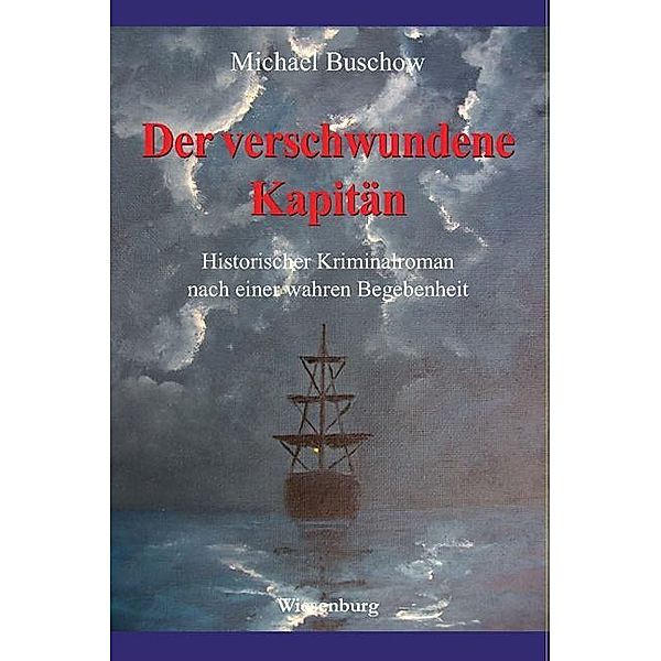 Der verschwundene Kapitän, Michael Buschow