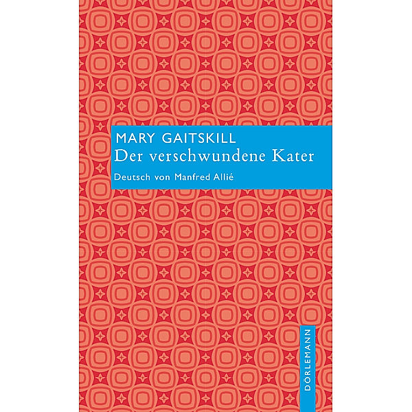 Der verschwundene Kater, Mary Gaitskill