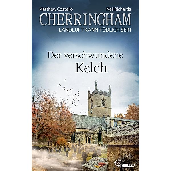 Der verschwundene Kelch / Cherringham Bd.46, Matthew Costello, Neil Richards