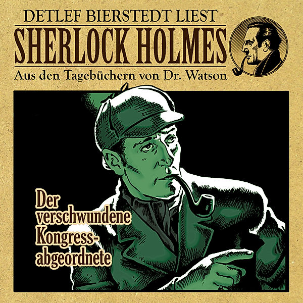 Der verschwundene Kongressabgeordnete - Sherlock Holmes, Gunter Arentzen
