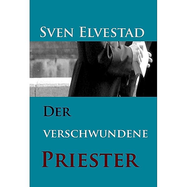 Der verschwundene Priester, Sven Elvestad