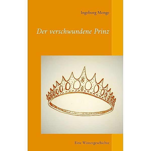 Der verschwundene Prinz, Ingeborg Menge