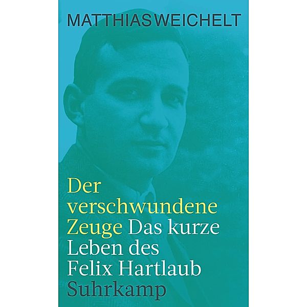 Der verschwundene Zeuge / suhrkamp taschenbücher Allgemeine Reihe Bd.5079, Matthias Weichelt