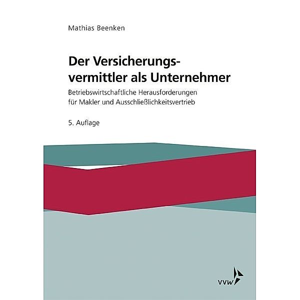 Der Versicherungsvermittler als Unternehmer, Matthias Beenken