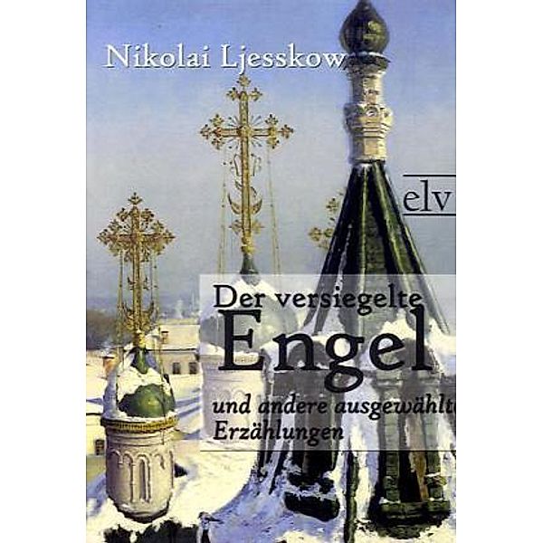 Der versiegelte Engel, Nikolaj S. Leskow