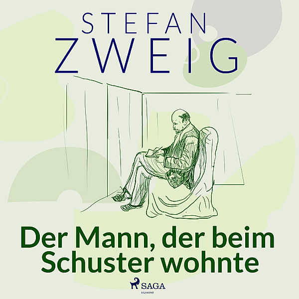Der versiegelte Zug - 1 - Der Mann, der beim Schuster wohnte, Stefan Zweig