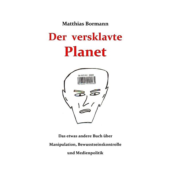 Der versklavte Planet, Matthias Bormann