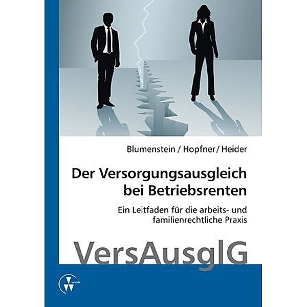 Der Versorgungsausgleich bei Betriebsrenten, m. 1 CD-ROM, Sebastian Hopfner, Meike Blumenstein, Benjamin Heider