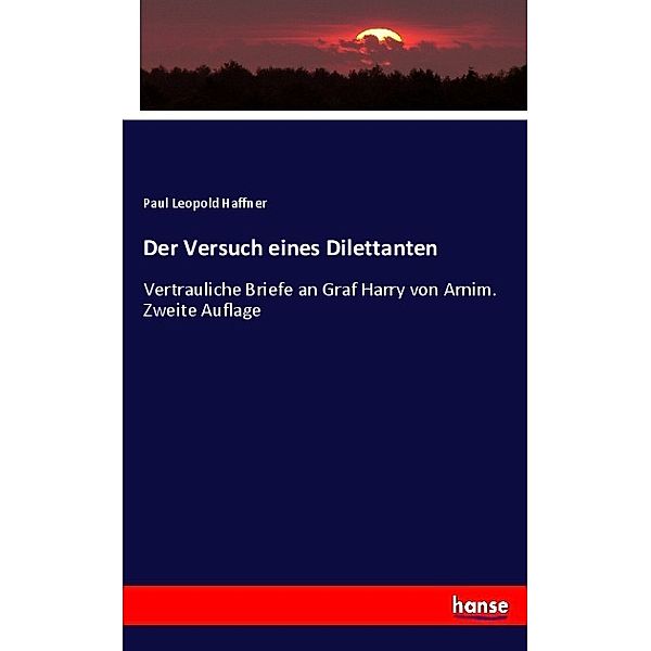 Der Versuch eines Dilettanten, Paul Leopold Haffner