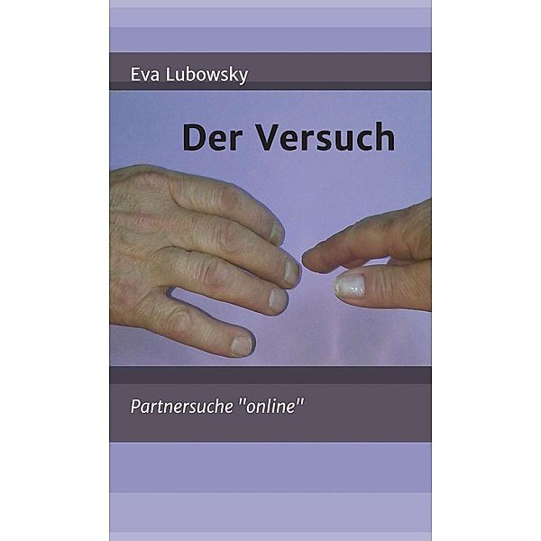 Der Versuch / tredition, Eva Lubowsky