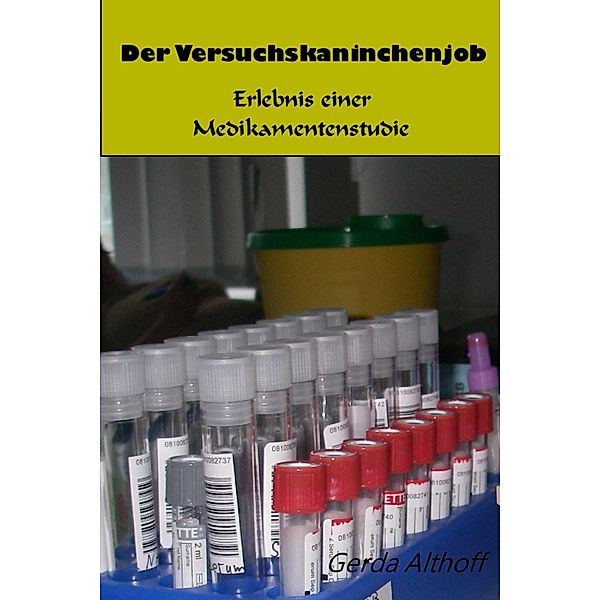 Der Versuchskaninchenjob, Gerda Althoff