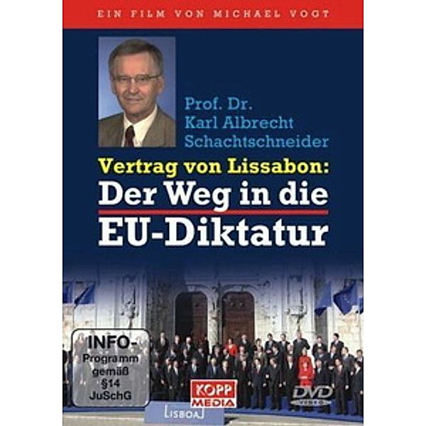 Der Vertrag von Lissabon: Der Weg in die EU-Diktatur, Karl A. Schachtschneider