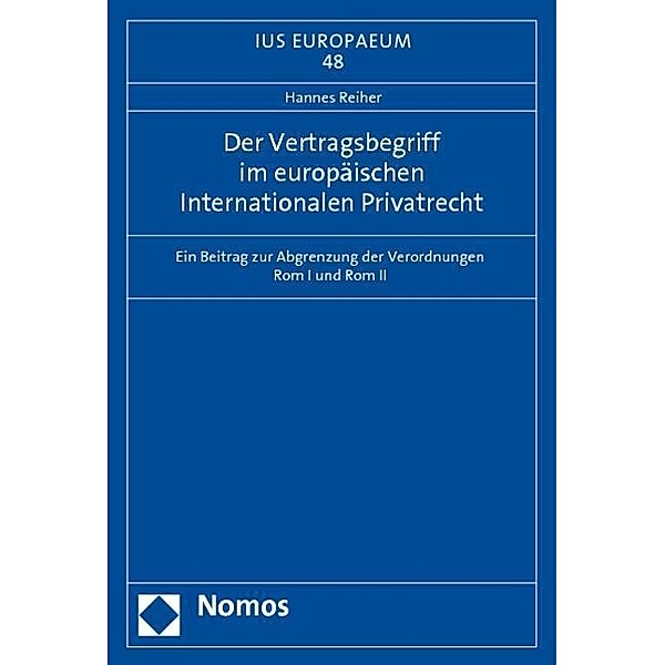 Der Vertragsbegriff im europäischen Internationalen Privatrecht, Hannes Reiher