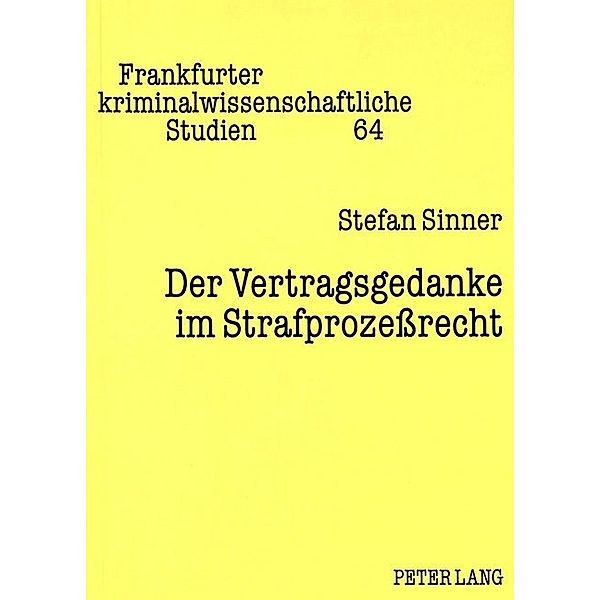 Der Vertragsgedanke im Strafprozeßrecht, Stefan Sinner