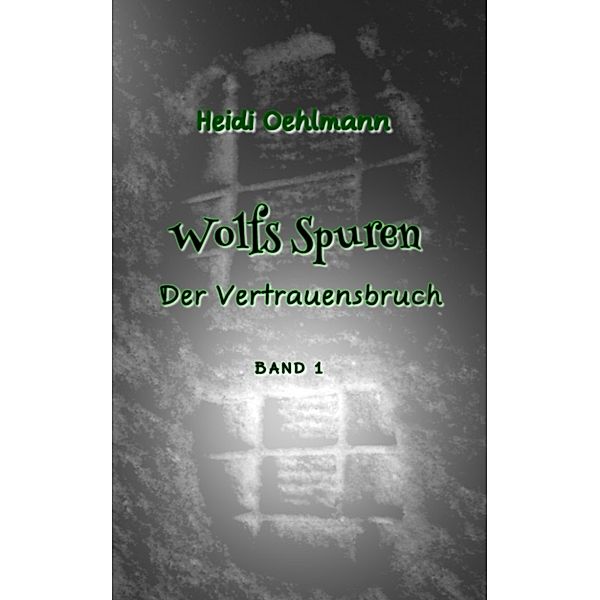 Der Vertrauensbruch, Heidi Oehlmann