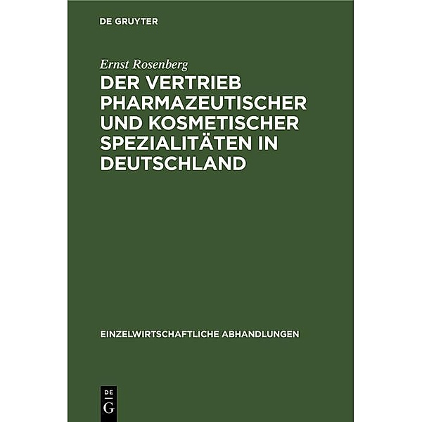 Der Vertrieb pharmazeutischer und kosmetischer Spezialitäten in Deutschland, Ernst Rosenberg