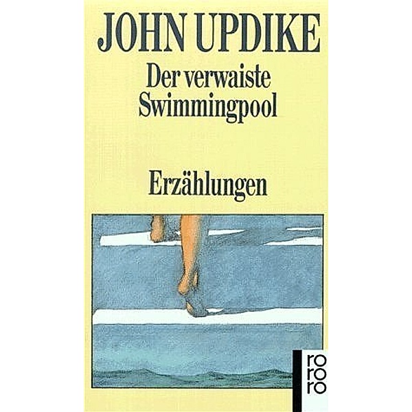 Der verwaiste Swimmingpool, John Updike