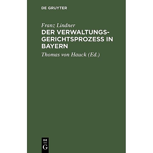 Der Verwaltungsgerichtsprozeß in Bayern, Franz Lindner