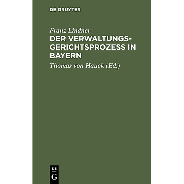 Der Verwaltungsgerichtsprozeß in Bayern, Franz Lindner