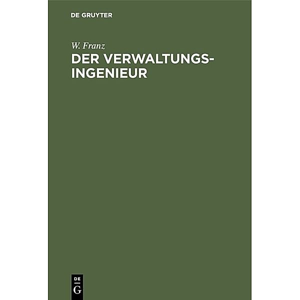 Der Verwaltungsingenieur, W. Franz