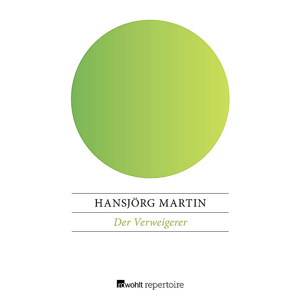 Der Verweigerer, Hansjörg Martin