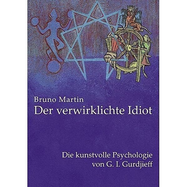 Der verwirklichte Idiot, Bruno Martin