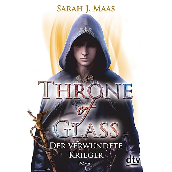 Der verwundete Krieger / Throne of Glass Bd.6, Sarah J. Maas