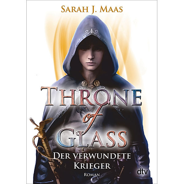 Der verwundete Krieger / Throne of Glass Bd.6, Sarah J. Maas