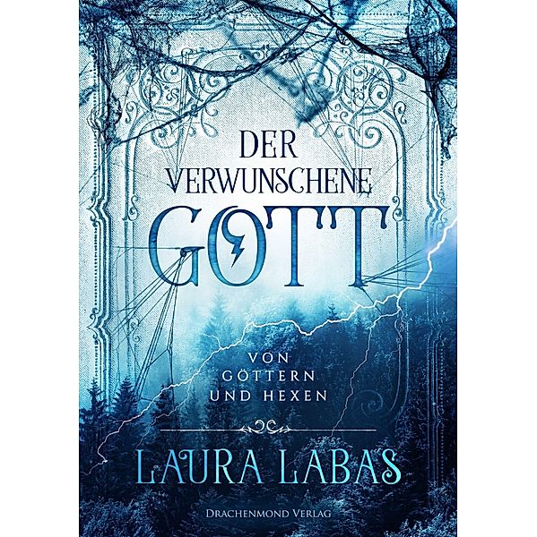 Der verwunschene Gott / Von Göttern und Hexen Bd.1, Laura Labas