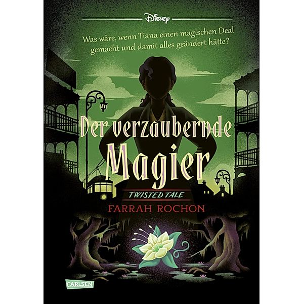 Der verzaubernde Kuss (Tiana aus »Küss den Frosch«) / Disney - Twisted Tales Bd.13, Walt Disney