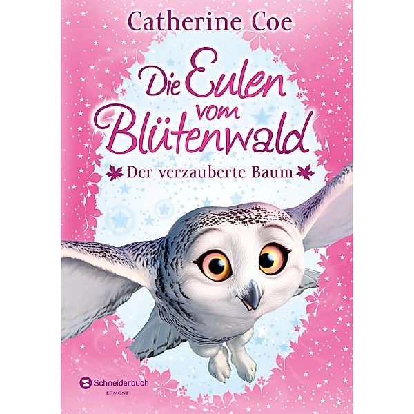 Der verzauberte Baum / Die Eulen vom Blütenwald Bd.1, Catherine Coe