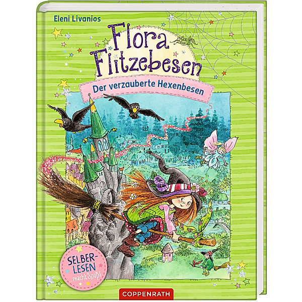Der verzauberte Hexenbesen / Flora Flitzebesen für Leseanfänger Bd.2, Eleni Livanios