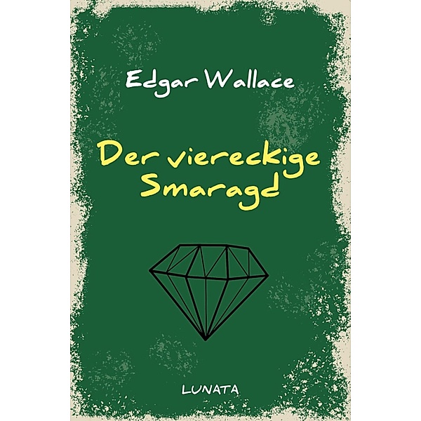 Der viereckige Smaragd, Edgar Wallace