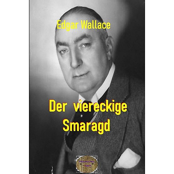 Der  viereckige Smaragd, Edgar Wallace