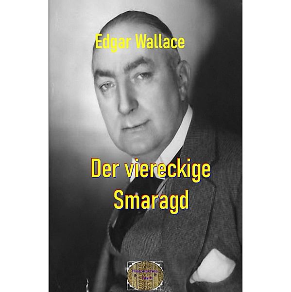 Der viereckige Smaragd, Edgar Wallace