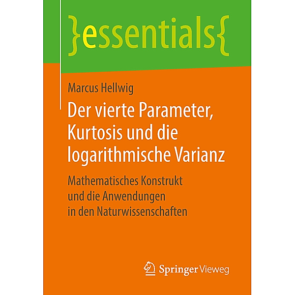 Der vierte Parameter, Kurtosis und die logarithmische Varianz, Marcus Hellwig