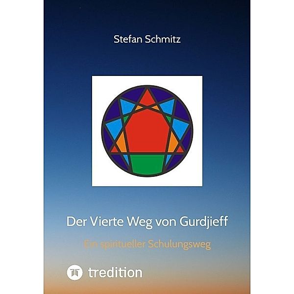 Der Vierte Weg von Gurdjieff, Stefan Schmitz