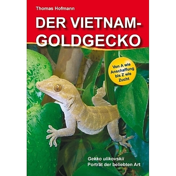 Der Vietnam-Goldgecko, Thomas Hofmann