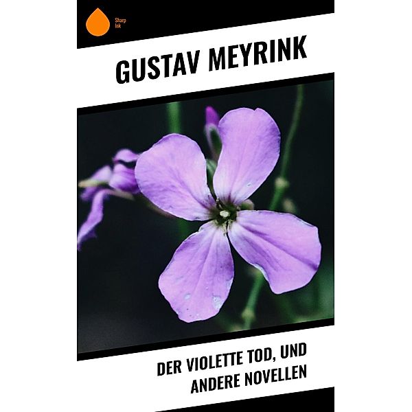 Der violette Tod, und andere Novellen, Gustav Meyrink