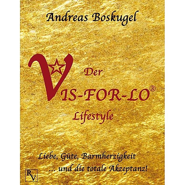 Der VIS-FOR-LO® Lifestyle, Andreas Boskugel