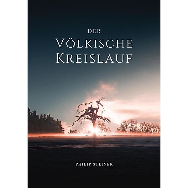 Der Völkische Kreislauf, Philip Steiner