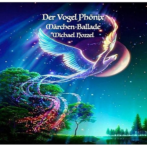 Der Vogel Phönix,1 Audio-CD, Michael Hozzel